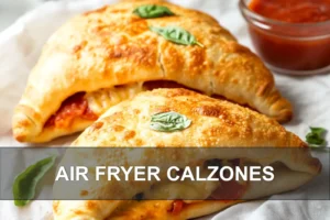 Air Fryer Calzones: Easy Delicious and Fun Recipe AIR FRYER CALZONES golden baked calzones with marinara and greens on white cloth