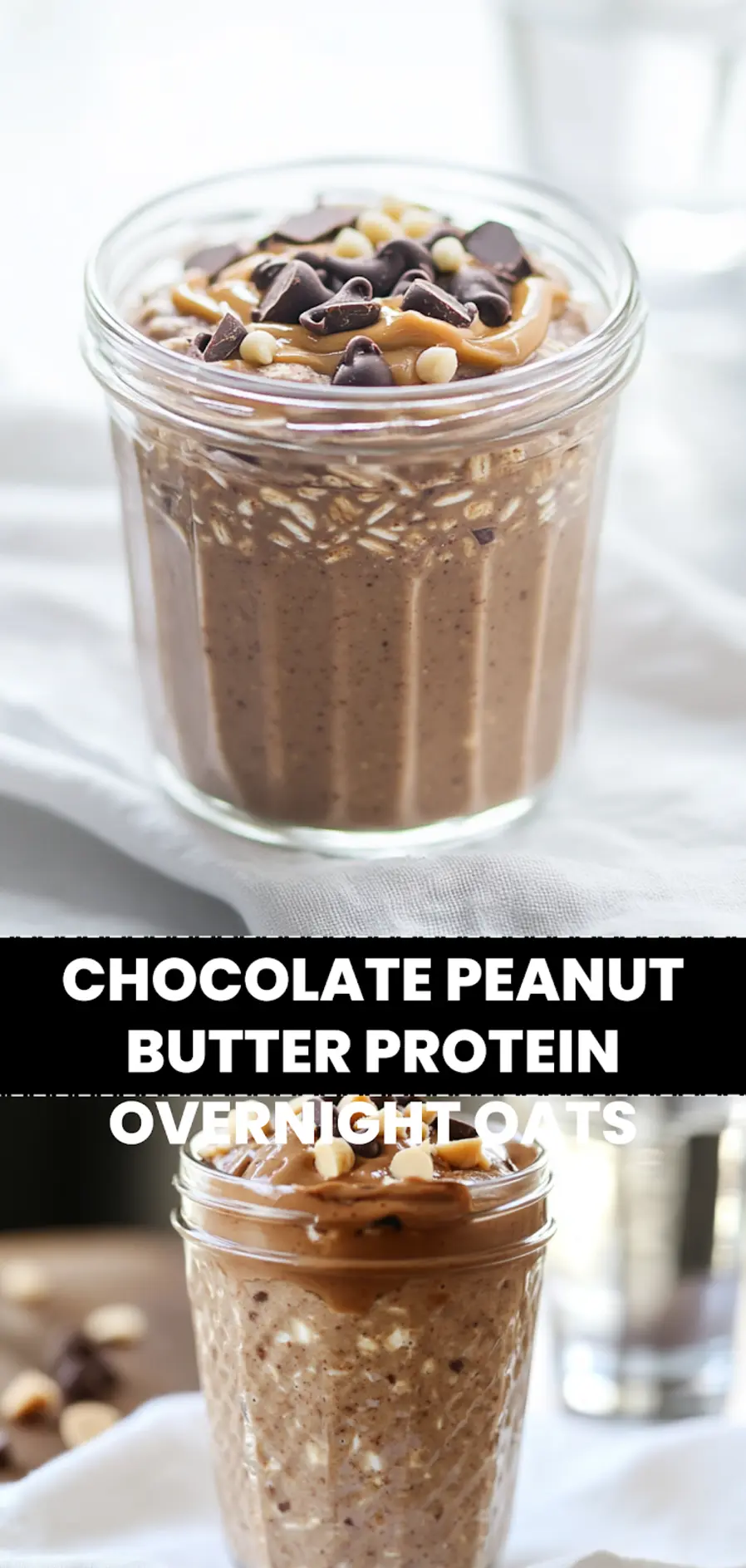 Chocolate Peanut Butter Protein Overnight Oats: Easy and Irresistible Recipe 4 CHOCOLATE PEANUT BUTTER PROTEIN OVERNIGHT OATS creamy jar with peanut butter swirl and chocolate chips_pin