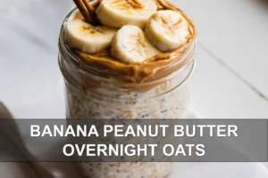 Banana Peanut Butter Overnight Oats: Easy Delicious Recipe BANANA PEANUT BUTTER OVERNIGHT OATS creamy jar topped with banana and peanut butter swirl