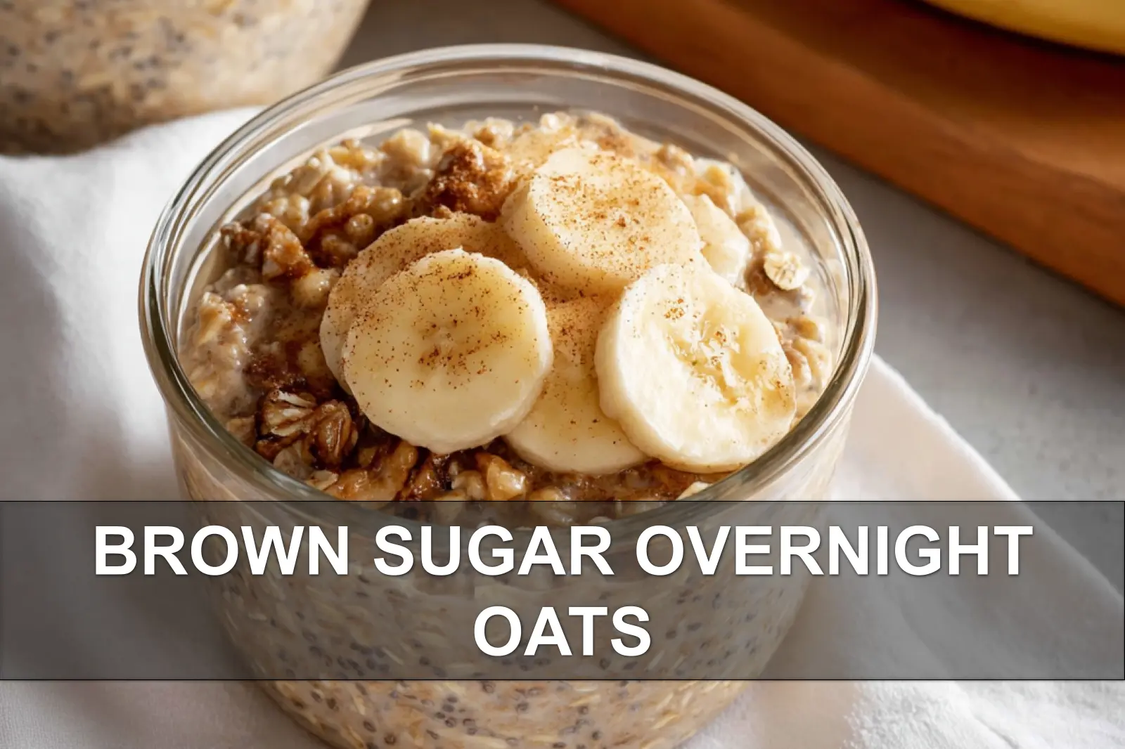 Brown Sugar Overnight Oats: Simple Delicious Recipe