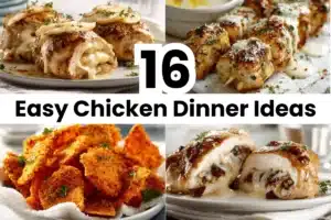 16 Easy Chicken Dinner Ideas