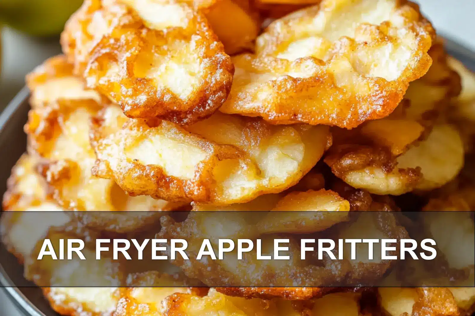 AIR FRYER APPLE FRITTERS centered hero view, clean and uncluttered