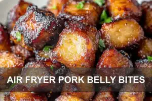 Irresistible Air Fryer Pork Belly Bites Recipe AIR FRYER PORK BELLY BITES centered hero view, clean and uncluttered