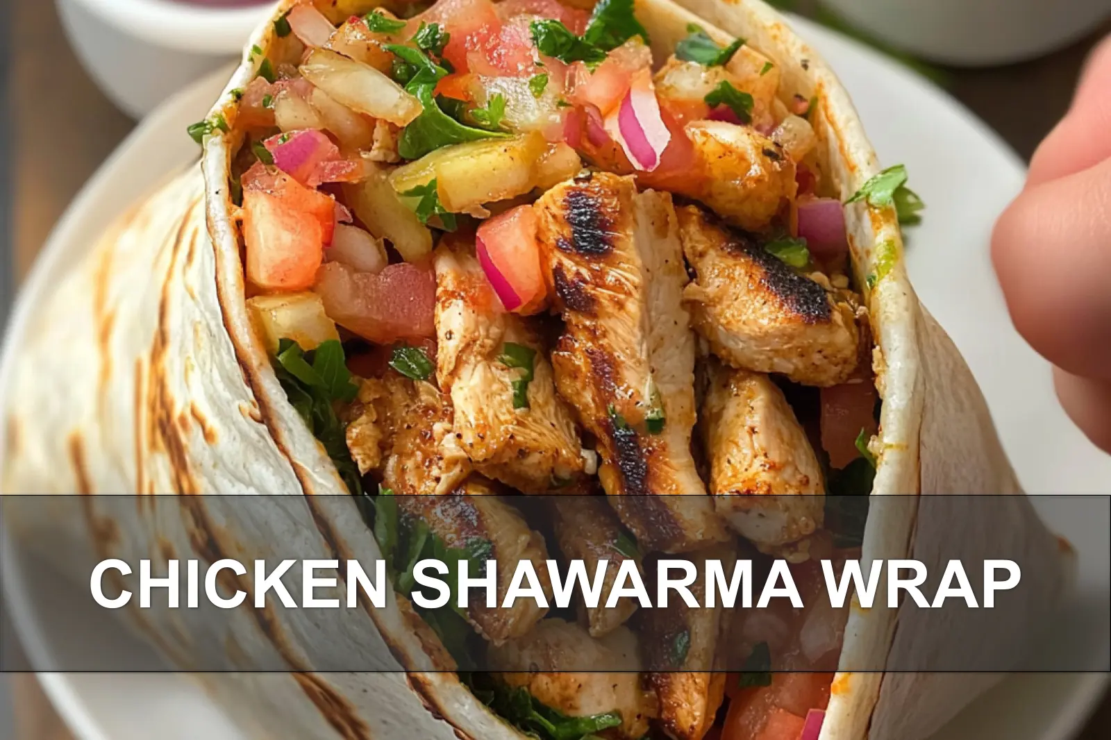 Chicken Shawarma Wrap Easy Delicious Recipe to Love