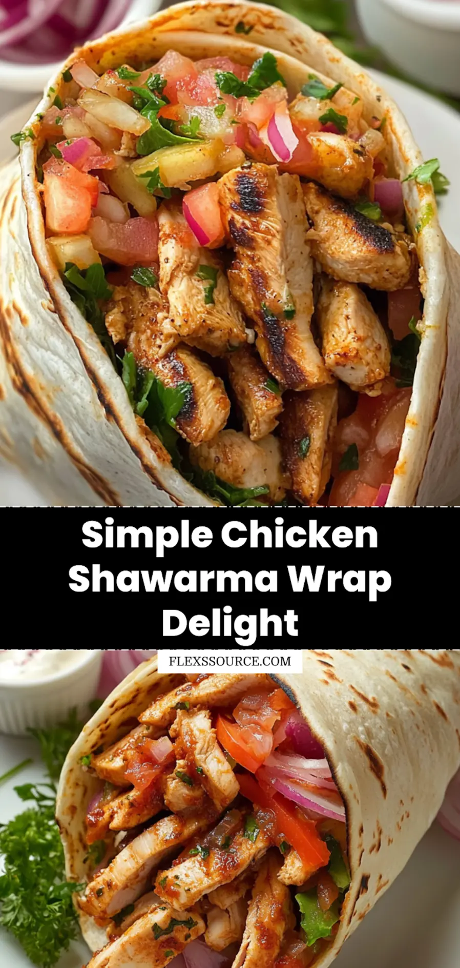 Chicken Shawarma Wrap Easy Delicious Recipe to Love 3 CHICKEN SHAWARMA WRAP centered hero view, clean and uncluttered_pin
