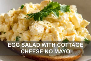 EGG SALAD WITH COTTAGE CHEESE NO MAYO centered hero view, clean and uncluttered