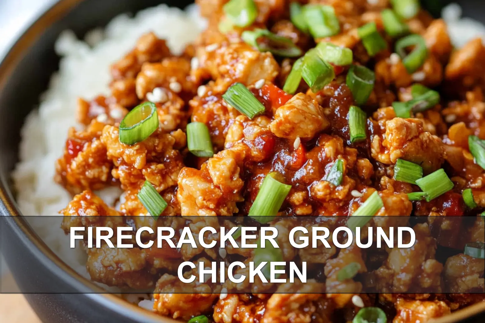 Firecracker Ground Chicken Recipe: Simple and Delicious