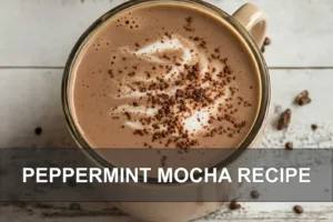 PEPPERMINT MOCHA RECIPE centered hero view, clean and uncluttered