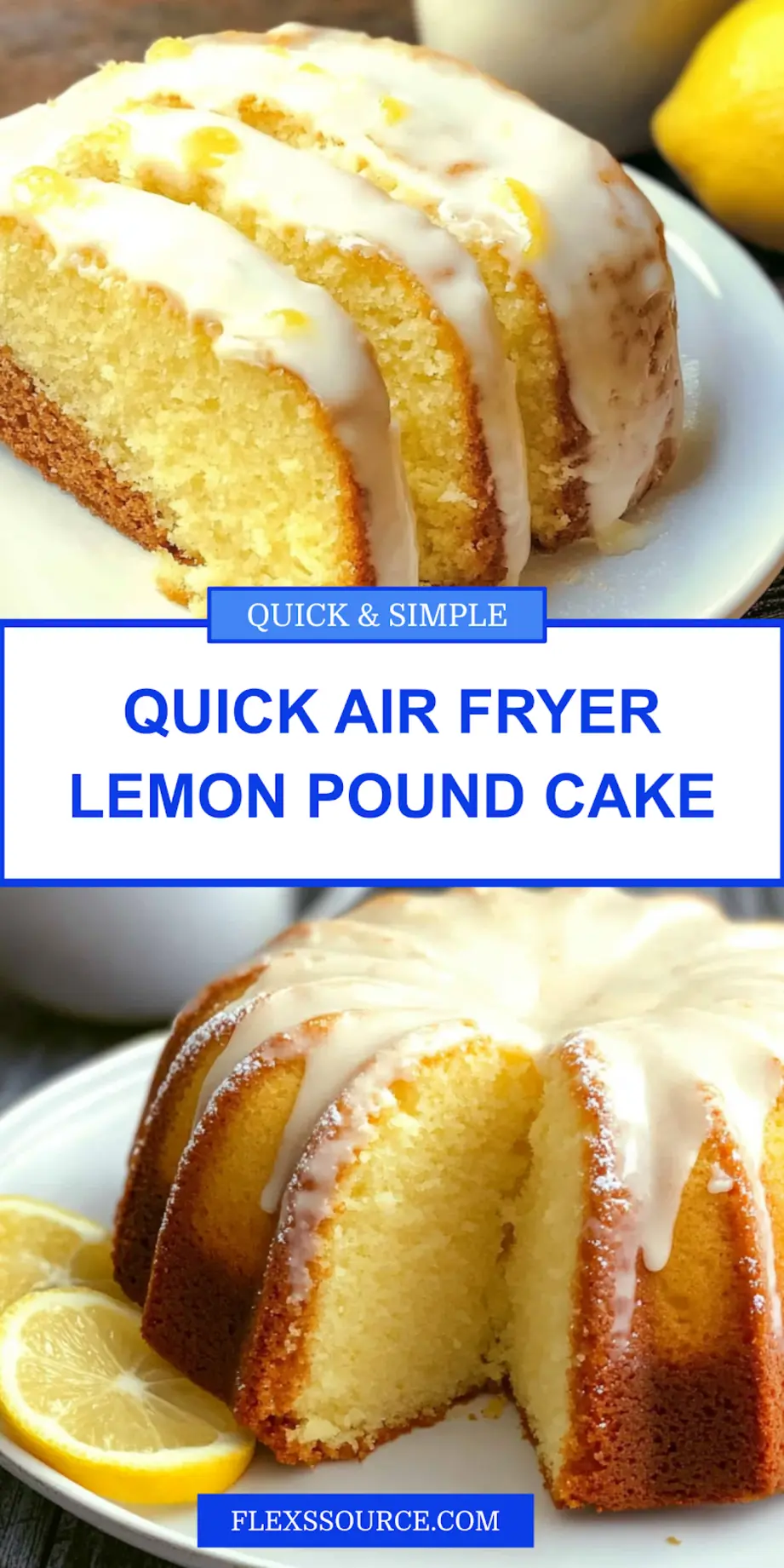 Air Fryer Iced Lemon Pound Cake Recipe Easy and Delicious 4 Air fryer iced lemon pound cake centered hero view, clean and uncluttered pin