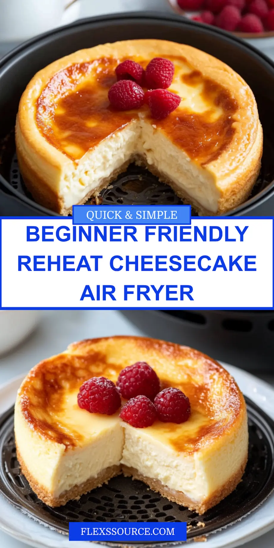 REHEAT CHEESECAKE IN AIR FRYER centered hero view, clean and uncluttered_pin