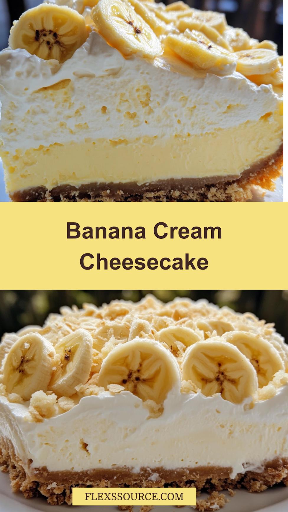 Banana Cream Cheesecake Recipe Easy Irresistible Homemade 4 BANANA CREAM CHEESECAKE centered hero view, clean and uncluttered_pin